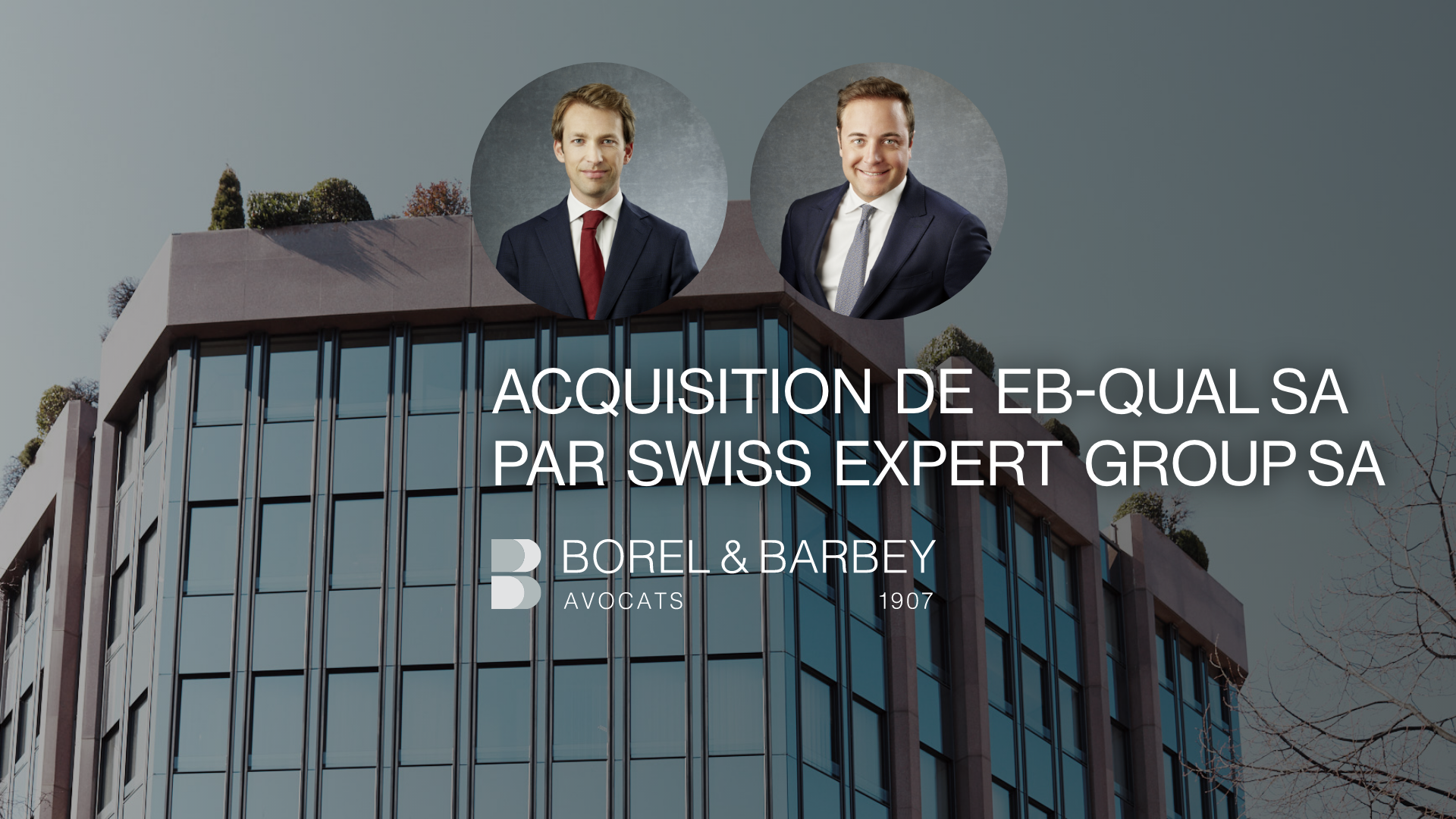 Acquisition de eb-Qual SA par Swiss Expert Group SA