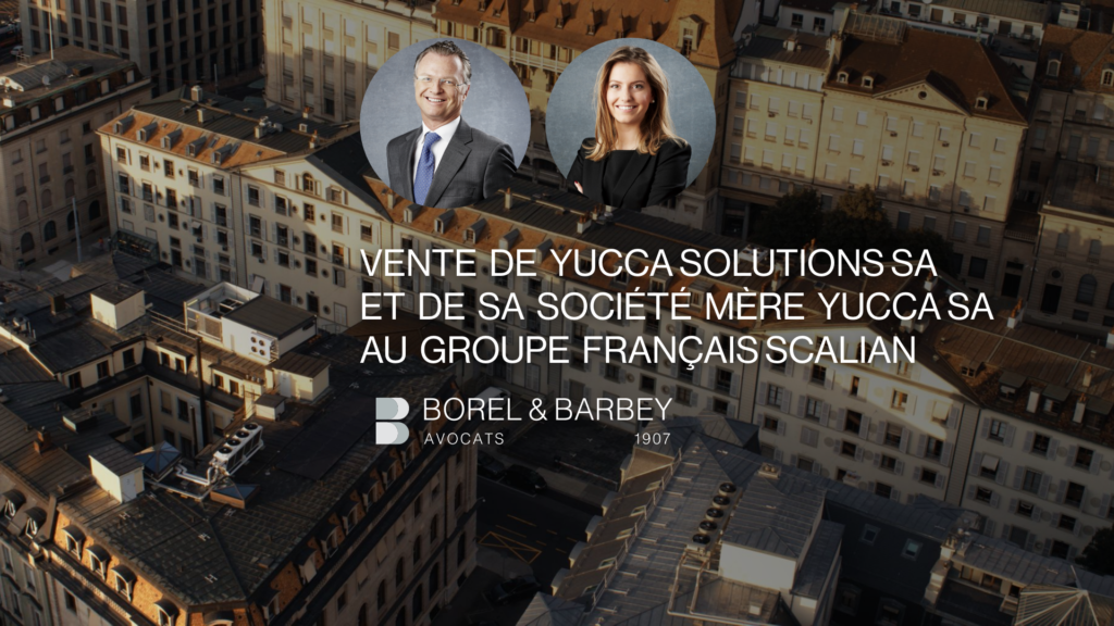 Le groupe français Scalian acquiert 100% de Yucca Solutions SA et de sa société mère YUCCA SA, entités suisses actives à l’international dans le domaine du développement et de la maintenance informatique. Borel & Barbey a conseillé les vendeurs de YUCCA SA dans le cadre de cette transaction. L’équipe était composée de Nicolas Killen et Audrey Tasso.
